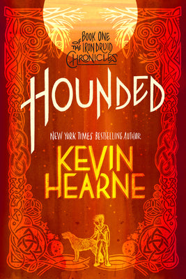Cover Image for Hounded: Book One of the Iron Druid Chronicles -- Kevin Hearne, Paperback