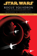 Cover Image for Rogue Squadron: Star Wars Legends (Rogue Squadron) -- Michael A. Stackpole, Paperback