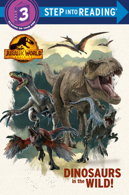Cover Image for Dinosaurs in the Wild! (Jurassic World Dominion) -- Dennis R. Shealy, Paperback