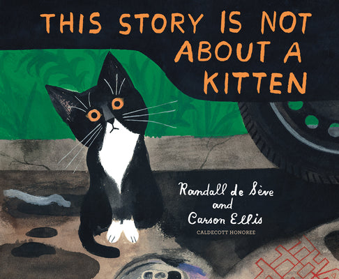 Cover Image for This Story Is Not about a Kitten -- Randall de Sève, Hardcover