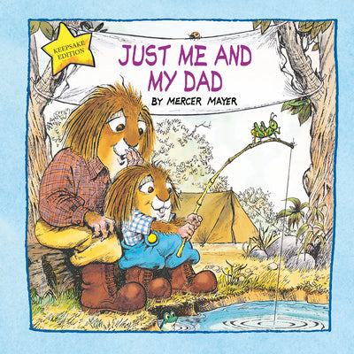 Cover Image for Just Me and My Dad (Little Critter): An Inspirational Gift Book -- Mercer Mayer, Hardcover