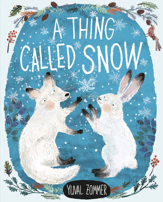 Cover Image for A Thing Called Snow -- Yuval Zommer, Hardcover