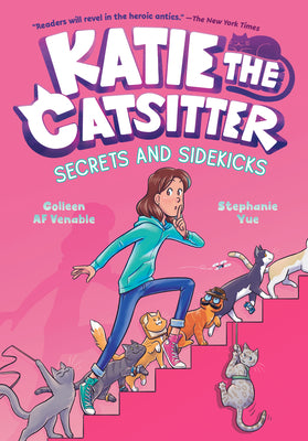 Cover Image for Katie the Catsitter 3: Secrets and Sidekicks: (A Graphic Novel) -- Colleen Af Venable, Hardcover