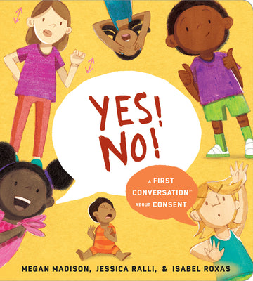 Cover Image for Yes! No!: A First Conversation about Consent -- Megan Madison, Board Books