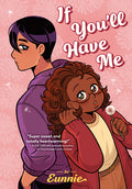 Cover Image for If You'll Have Me -- Eunnie, Paperback