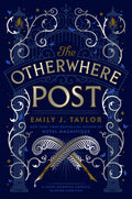 Cover Image for The Otherwhere Post (a Good Morning America YA Book Club Pick) -- Emily J. Taylor, Paperback