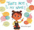 Cover Image for That's Not My Name! -- Anoosha Syed, Hardcover
