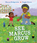 Cover Image for See Marcus Grow -- Marcus Bridgewater, Hardcover