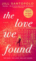 Cover Image for The Love We Found -- Jill Santopolo, Hardcover