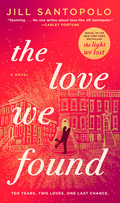 Cover Image for The Love We Found -- Jill Santopolo, Hardcover