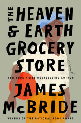 Cover Image for The Heaven & Earth Grocery Store -- James McBride, Hardcover