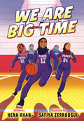 Cover Image for We Are Big Time: (A Graphic Novel) -- Hena Khan, Hardcover