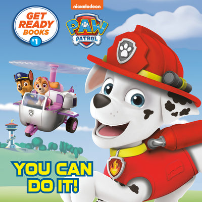 Cover Image for Get Ready Books #1: You Can Do It! (Paw Patrol) -- Random House, Paperback