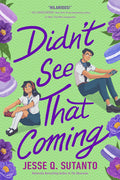 Cover Image for Didn't See That Coming -- Jesse Q. Sutanto, Paperback