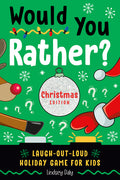 Cover Image for Would You Rather? Christmas Edition: Laugh-Out-Loud Holiday Game for Kids -- Lindsey Daly, Paperback