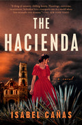 Cover Image for The Hacienda -- Isabel Cañas, Paperback