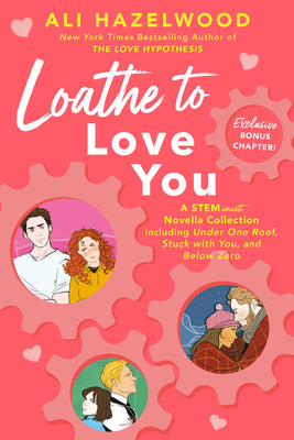 Cover Image for Loathe to Love You -- Ali Hazelwood, Paperback
