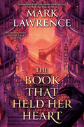 Cover Image for The Book That Held Her Heart -- Mark Lawrence, Hardcover
