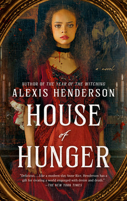 Cover Image for House of Hunger -- Alexis Henderson, Paperback