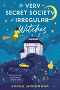 Cover Image for The Very Secret Society of Irregular Witches: A Romantic Cozy Fantasy -- Sangu Mandanna, Paperback