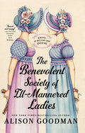 Cover Image for The Benevolent Society of Ill-Mannered Ladies -- Alison Goodman, Paperback