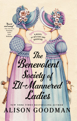 Cover Image for The Benevolent Society of Ill-Mannered Ladies -- Alison Goodman, Paperback