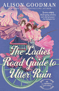 Cover Image for The Ladies Road Guide to Utter Ruin -- Alison Goodman, Paperback