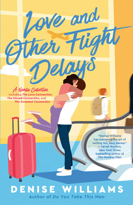 Cover Image for Love and Other Flight Delays -- Denise Williams, Paperback