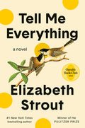 Cover Image for Tell Me Everything: Oprah's Book Club -- Elizabeth Strout, Hardcover
