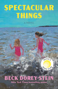 Cover Image for Spectacular Things: Reese's Book Club -- Beck Dorey-Stein, Hardcover