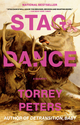 Cover Image for Stag Dance: A Quartet -- Torrey Peters, Paperback