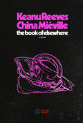 Cover Image for The Book of Elsewhere -- Keanu Reeves, Hardcover