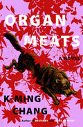 Cover Image for Organ Meats -- K-Ming Chang, Paperback