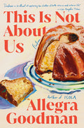 Cover Image for This Is Not about Us: Fiction -- Allegra Goodman, Hardcover