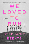 Cover Image for We Loved to Run -- Stephanie Reents, Hardcover