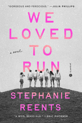 Cover Image for We Loved to Run -- Stephanie Reents, Hardcover