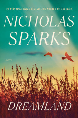Cover Image for Dreamland -- Nicholas Sparks, Hardcover