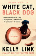 Cover Image for White Cat, Black Dog: Stories -- Kelly Link, Paperback