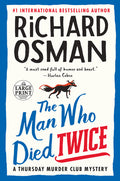 Cover Image for The Man Who Died Twice: A Thursday Murder Club Mystery -- Richard Osman, Paperback