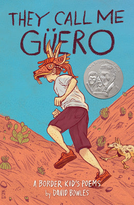 Cover Image for They Call Me Güero: A Border Kid's Poems -- David Bowles, Paperback