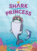 Cover Image for Shark Princess -- Nidhi Chanani, Hardcover