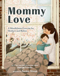 Cover Image for Mommy Love: A Mindfulness Exercise for Mothers and Babies -- Susan Verde, Hardcover