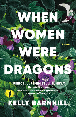 Cover Image for When Women Were Dragons -- Kelly Barnhill, Paperback