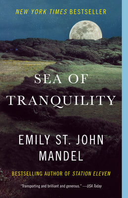 Cover Image for Sea of Tranquility -- Emily St John Mandel, Paperback