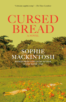 Cover Image for Cursed Bread -- Sophie Mackintosh, Paperback