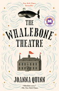 Cover Image for The Whalebone Theatre: A Read with Jenna Pick -- Joanna Quinn, Paperback
