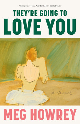 Cover Image for They're Going to Love You -- Meg Howrey, Paperback