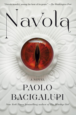 Cover Image for Navola -- Paolo Bacigalupi, Paperback
