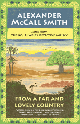 Cover Image for From a Far and Lovely Country: No. 1 Ladies' Detective Agency (24) -- Alexander McCall Smith, Paperback