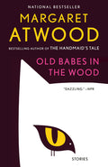 Cover Image for Old Babes in the Wood: Stories -- Margaret Atwood, Paperback